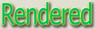 Rendered